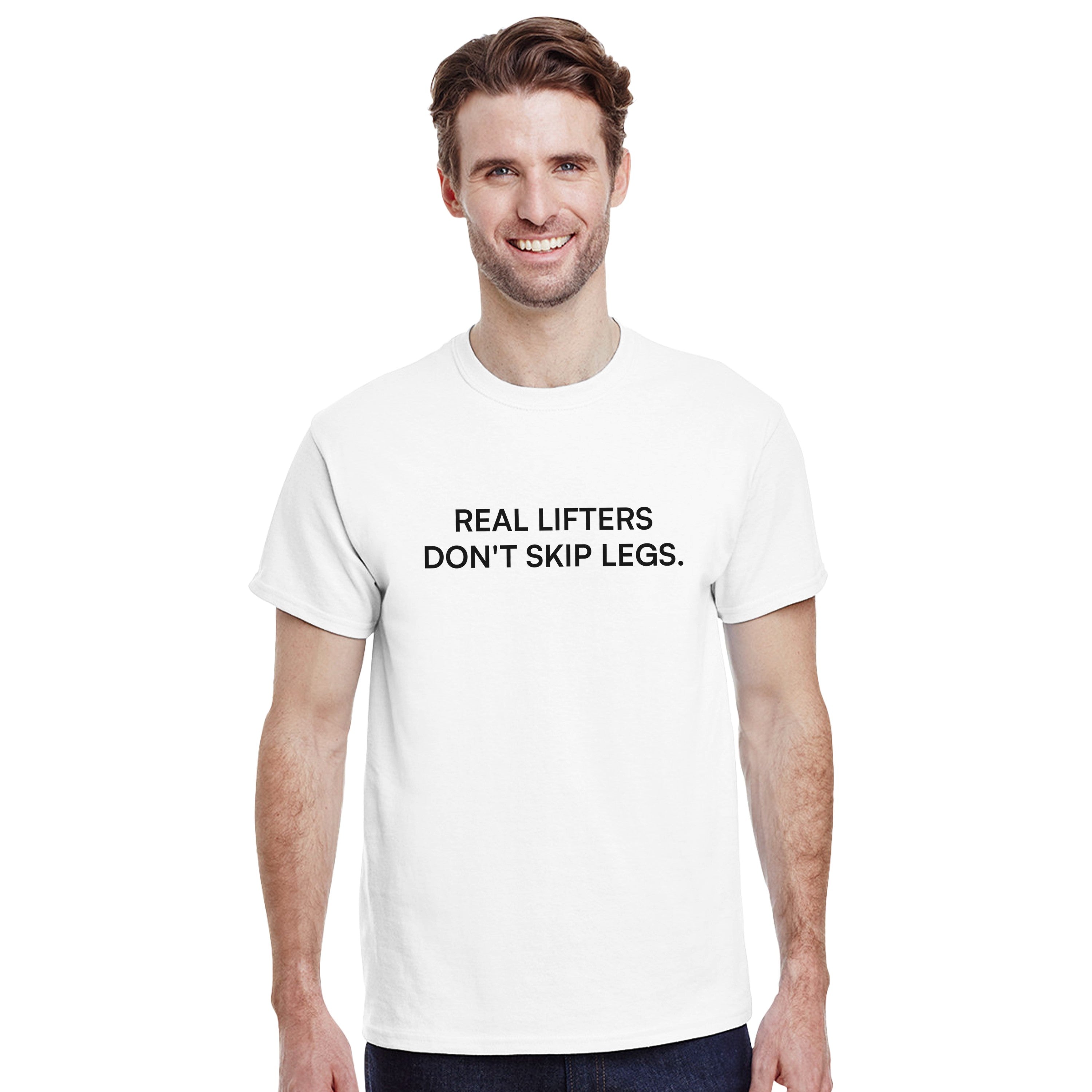 "REAL LIFTERS DONT SKIP LEGS" - Classic Fit T-Shirt